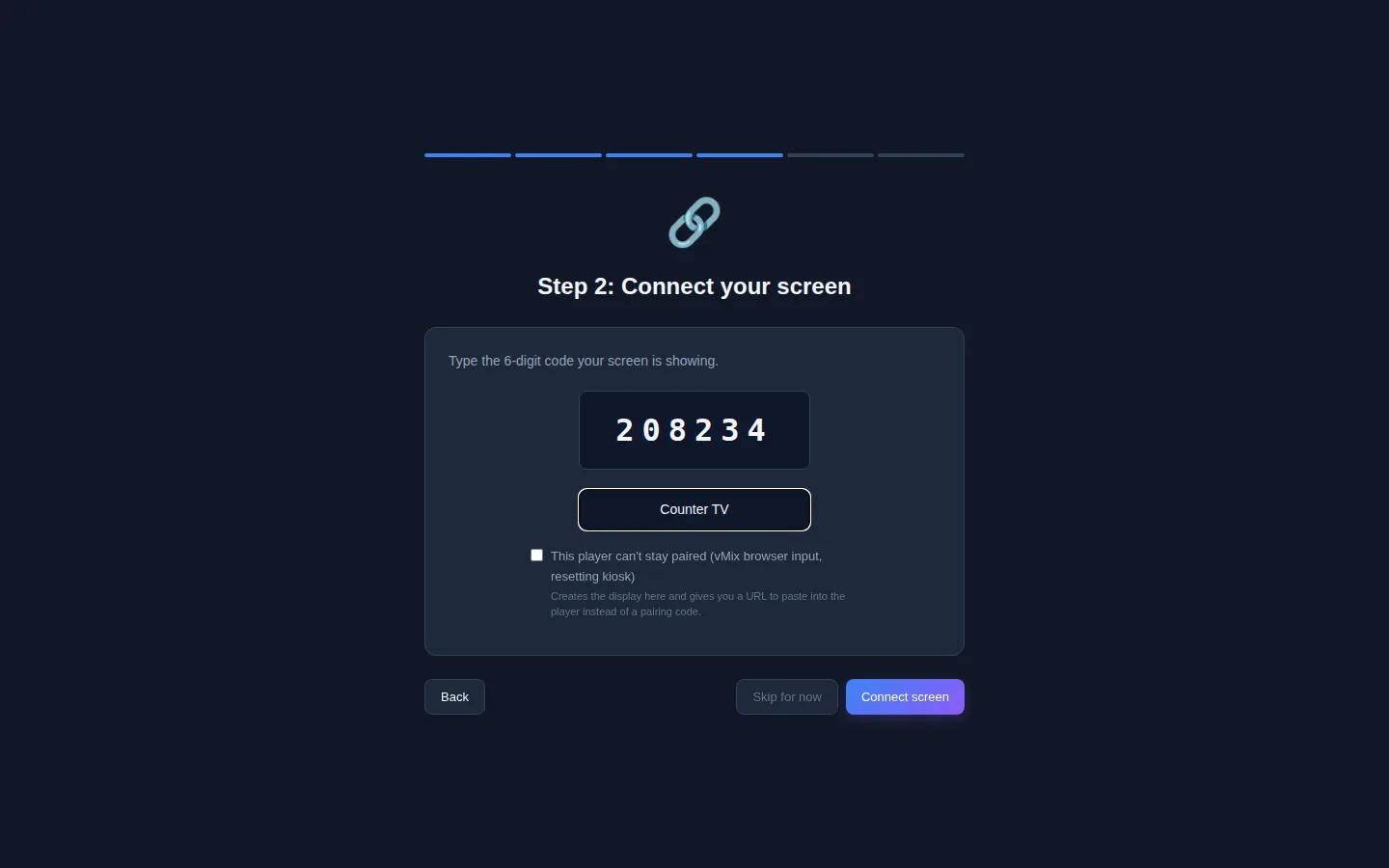 Step 2: Connect your screen. The code 208234 is typed into the large code box and Counter TV into the name box. Below is an unticked box, This player can't stay paired, and the buttons Back, Skip for now and Connect screen.